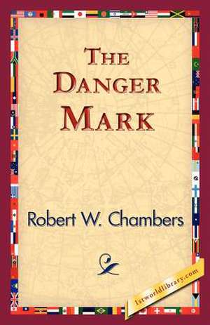 The Danger Mark de Robert W. Chambers