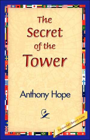 The Secret of the Tower de Anthony Hope