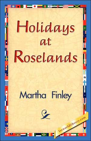 Holidays at Roselands de Martha Finley