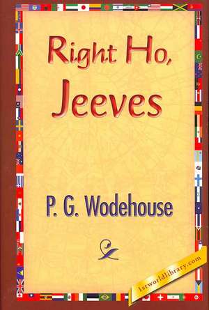 Right Ho, Jeeves de P. G. Wodehouse