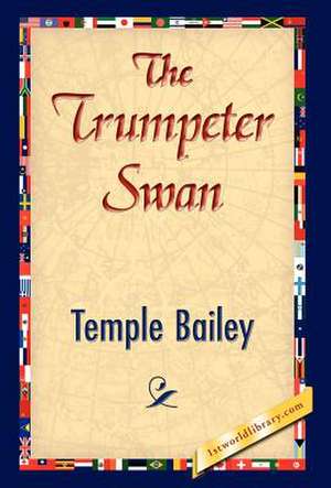 The Trumpeter Swan de Temple Bailey