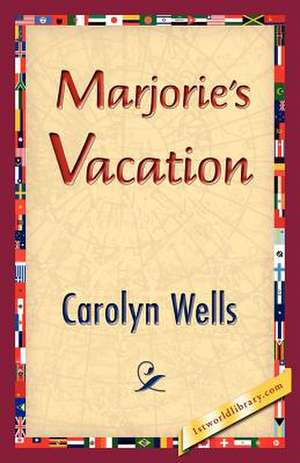 Marjorie's Vacation de Carolyn Wells