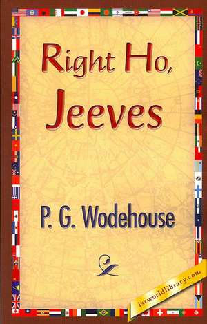 Right Ho, Jeeves de P. G. Wodehouse