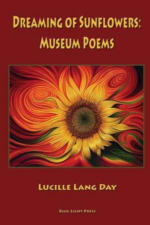 Dreaming of Sunflowers de Lucille Lang Day