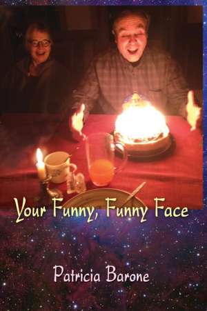 Your Funny, Funny Face de Patricia Barone