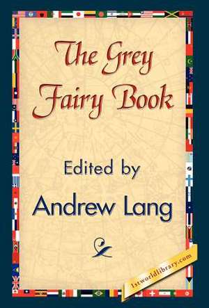 The Grey Fairy Book de Andrew Lang