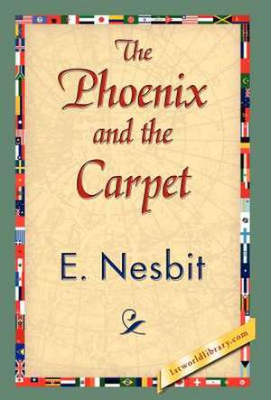 The Phoenix and the Carpet de Edith Nesbit