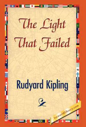 The Light That Failed de Rudyard Kipling