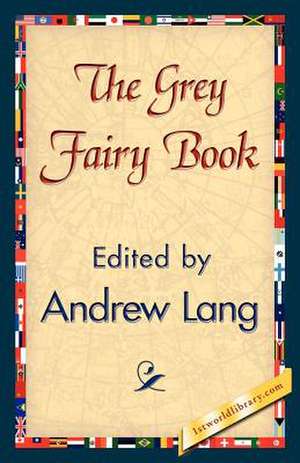 The Grey Fairy Book de Andrew Lang