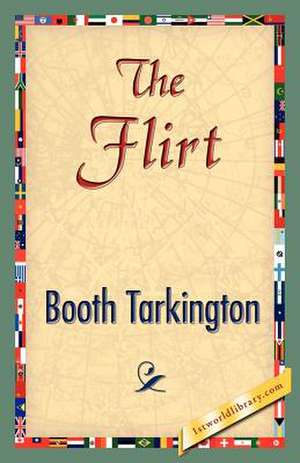 The Flirt de Booth Tarkington