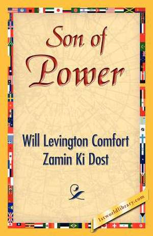 Son of Power de Will Levington Comfort and Zamin Ki Dost