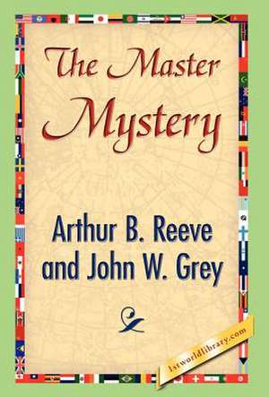 The Master Mystery de Reeve, Arthur Benjamin