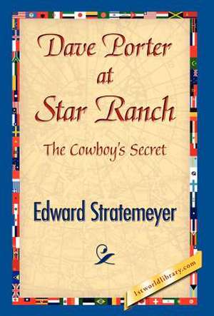 Dave Porter at Star Ranch de Stratemeyer, Edward