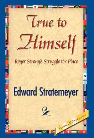 True to Himself de Stratemeyer, Edward