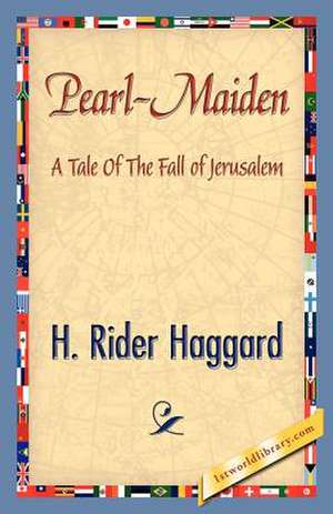 Pearl-Maiden de H. Rider Haggard