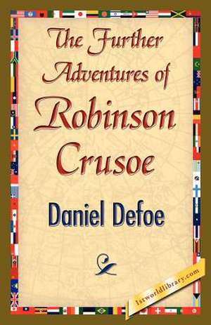 The Further Adventures of Robinson Crusoe de Defoe Daniel Defoe