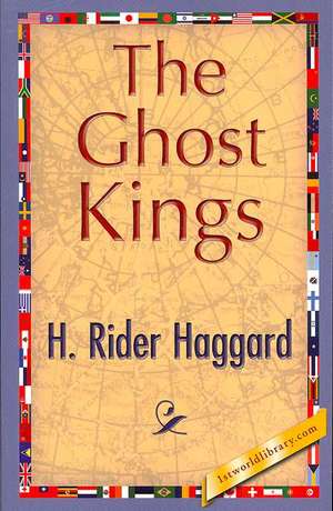 The Ghost Kings de H. Rider Haggard