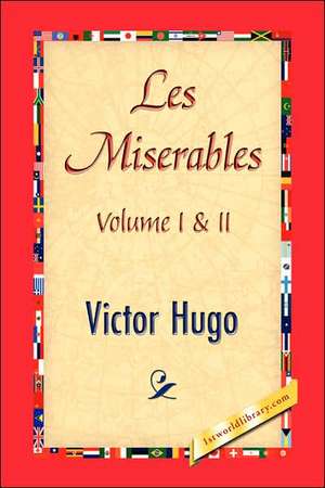 Les Miserables, Volume I & II de Victor Hugo