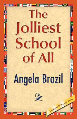 The Jolliest School of All de Angela Brazil