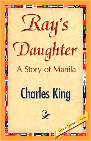 Ray's Daughter de King Charles King