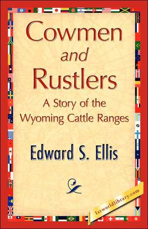 Cowmen and Rustlers de S. Ellis Edward S. Ellis