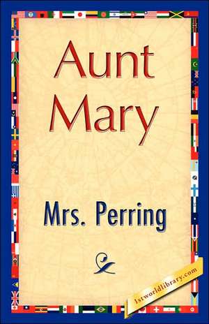 Aunt Mary de Perring Mrs Perring