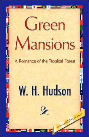 Green Mansions de H. Hudson W. H. Hudson