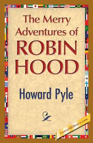 The Merry Adventures of Robin Hood de Henry Pyle