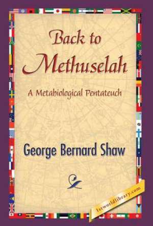 Back to Methuselah de George Bernard Shaw