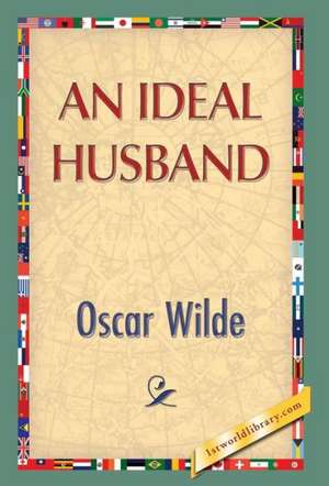 An Ideal Husband de Oscar Wilde