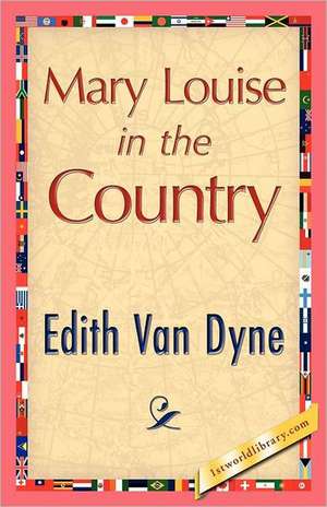 Mary Louise in the Country de Edith Van Dyne