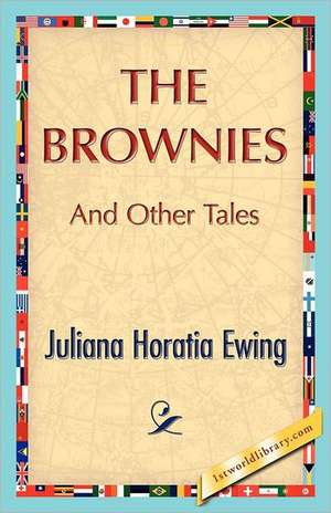 The Brownies and Other Tales de Juliana H. Ewing