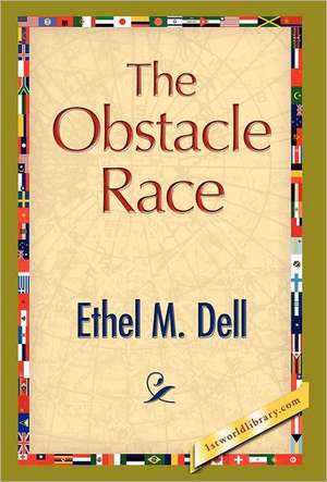 The Obstacle Race de Ethel M. Dell