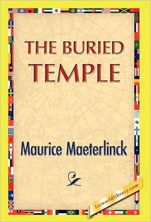 The Buried Temple de Maurice Maeterlinck