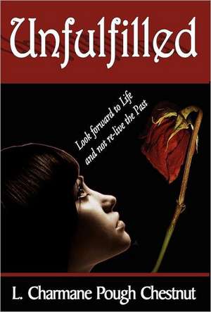 Unfulfilled de L. Charmane Pough Chestnut