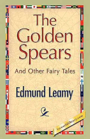 The Golden Spears de Edmund Leamy