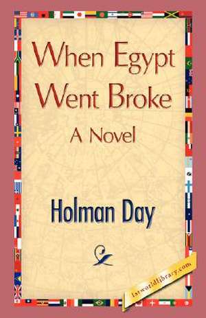 When Egypt Went Broke de Day Holman Day