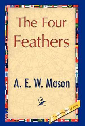 The Four Feathers de A. E. W. Mason