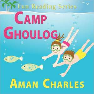 Camp Ghoulog de AMAN V CHARLES