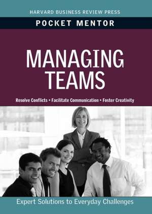 Managing Teams de Harvard Business Review Press