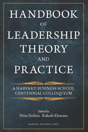 Handbook of Leadership Theory and Practice: A Harvard Business School Centennial de Nitin Nohria