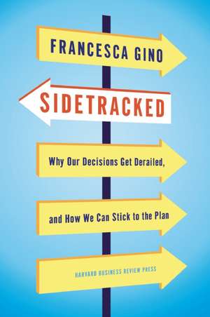 Sidetracked de Francesca Gino