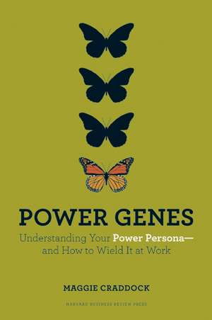 Power Genes: Understanding Your Power Persona--And How to Wield It at Work de Maggie Craddock