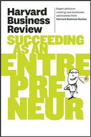 Harvard Business Review on Succeeding as an Entrepreneur de Harvard Business Review