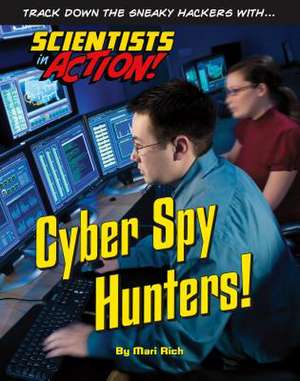 Cyber Spy Hunters! de Mari Rich