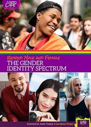 Beyond Male and Female: The Gender Identity Spectrum de Anita R Walker