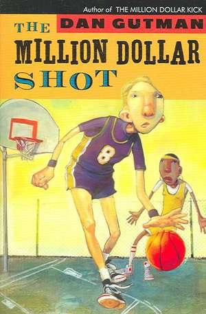 The Million Dollar Shot (new cover) de Dan Gutman