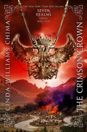 The Crimson Crown (A Seven Realms Novel) de Cinda Williams Chima