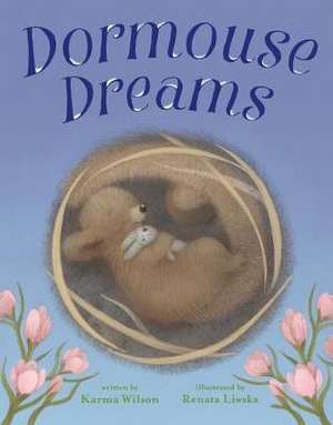 Dormouse Dreams de Karma Wilson