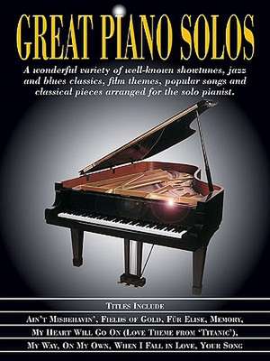 Great Piano Solos: Showtunes, Jazz & Blues, Film Themes, Pop Songs & Classical de Hal Leonard Corp